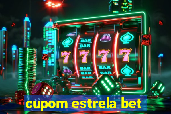 cupom estrela bet