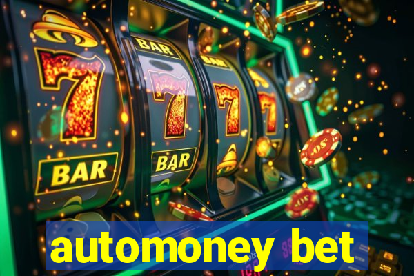 automoney bet