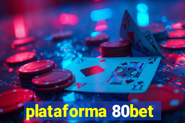 plataforma 80bet