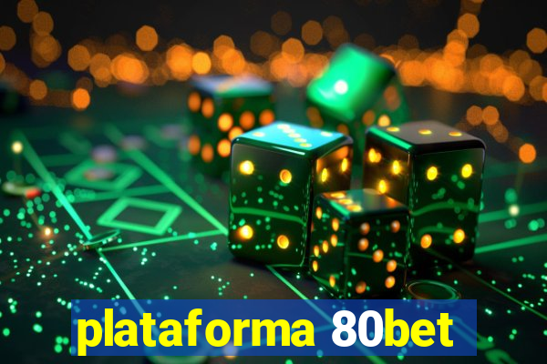 plataforma 80bet