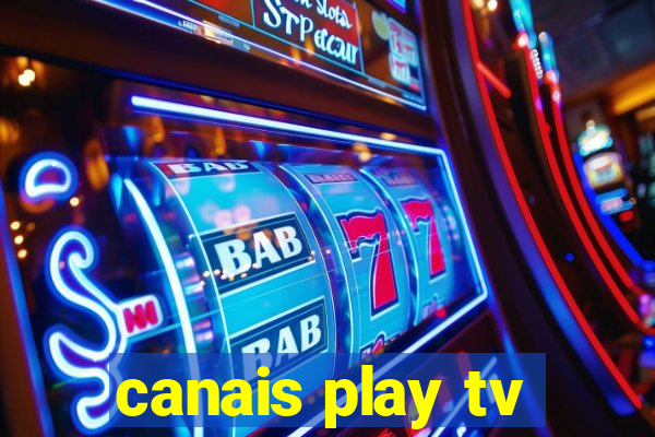 canais play tv