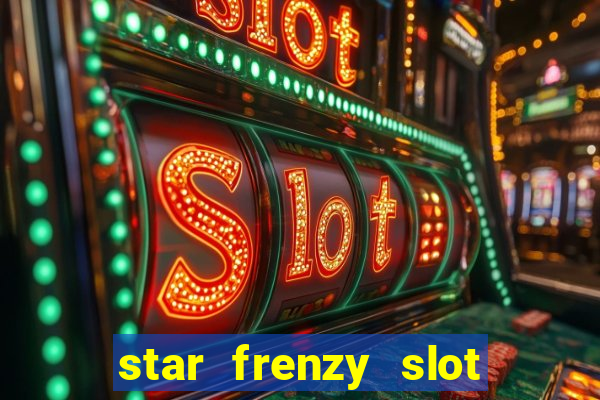 star frenzy slot free play