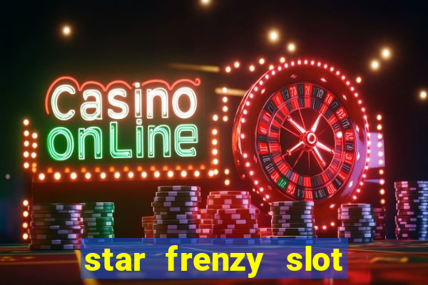 star frenzy slot free play