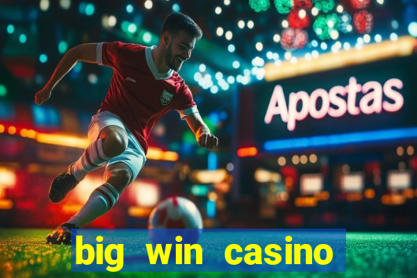 big win casino online real money