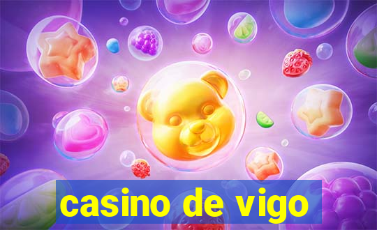 casino de vigo