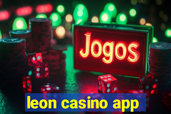 leon casino app