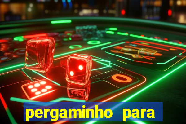 pergaminho para escrever dentro