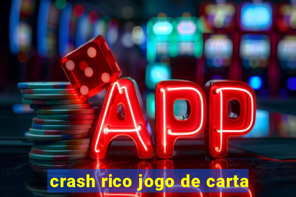 crash rico jogo de carta