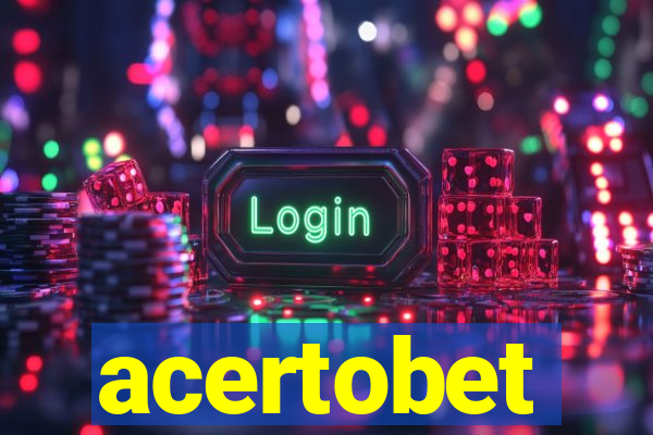 acertobet