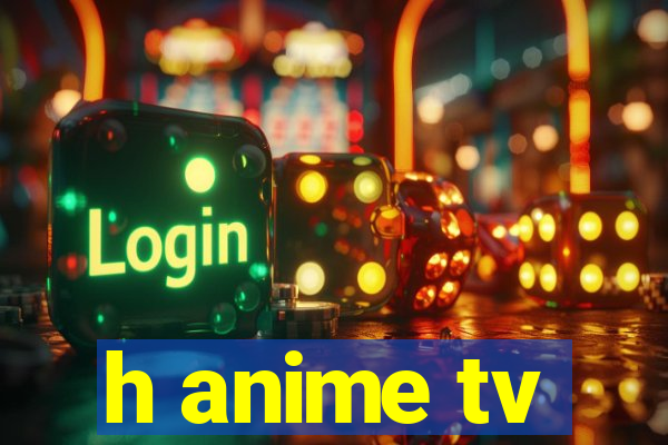 h anime tv