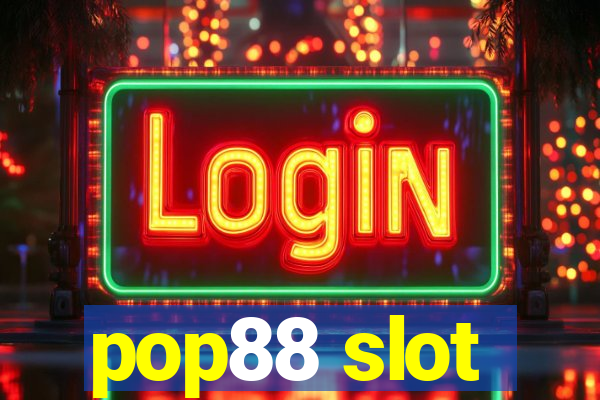 pop88 slot