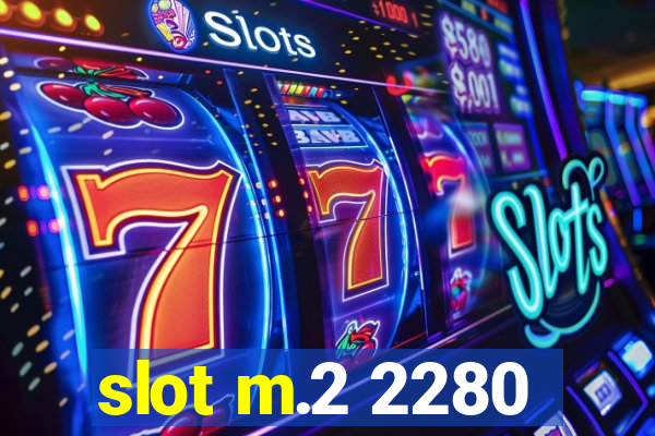 slot m.2 2280