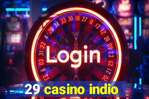 29 casino indio