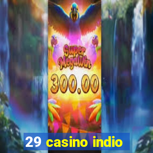 29 casino indio