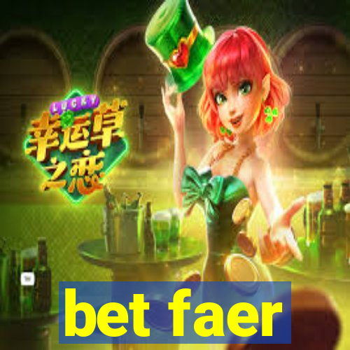 bet faer