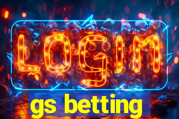 gs betting