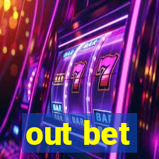 out bet