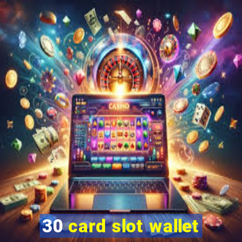 30 card slot wallet