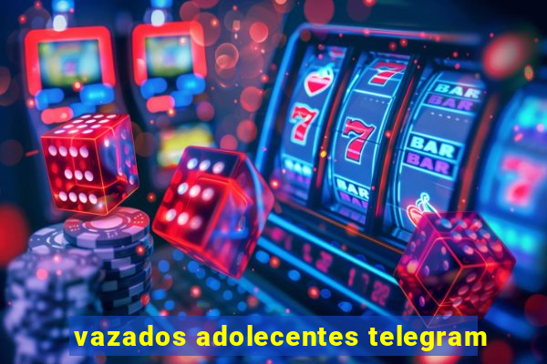 vazados adolecentes telegram