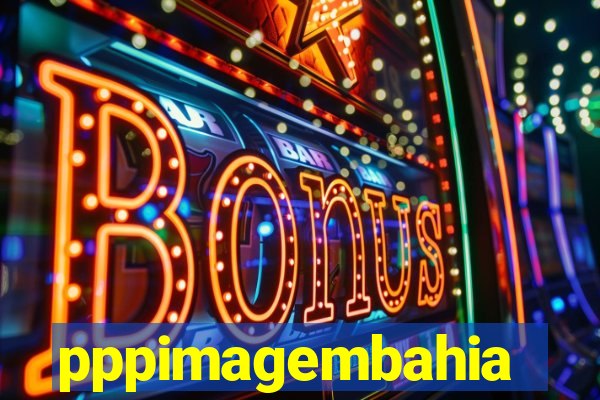 pppimagembahia