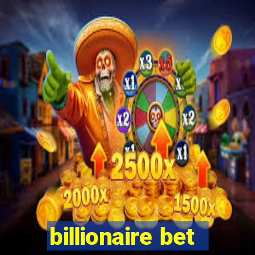 billionaire bet