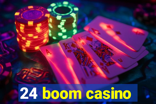 24 boom casino