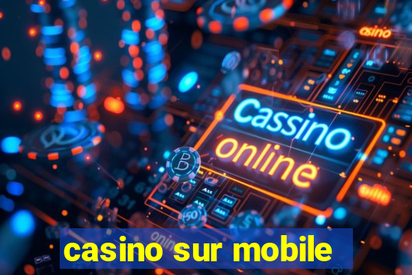 casino sur mobile