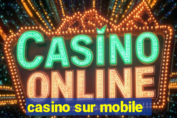 casino sur mobile