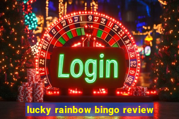 lucky rainbow bingo review