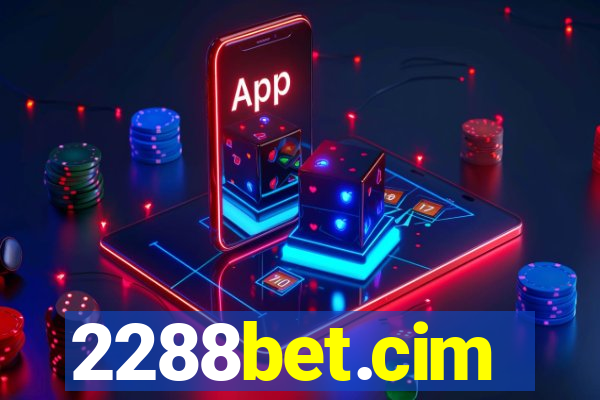 2288bet.cim