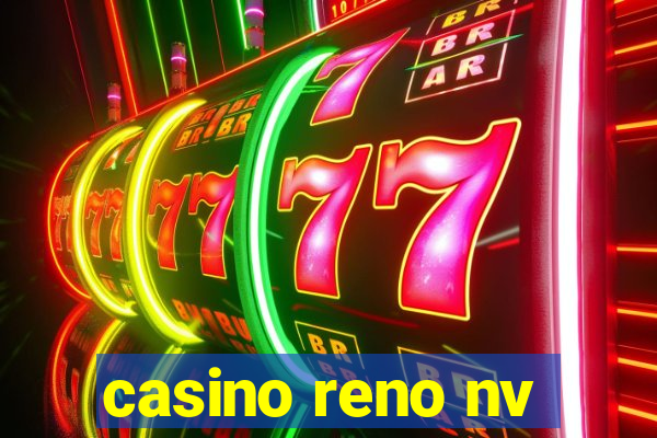 casino reno nv