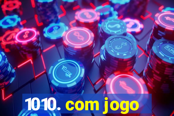 1010. com jogo