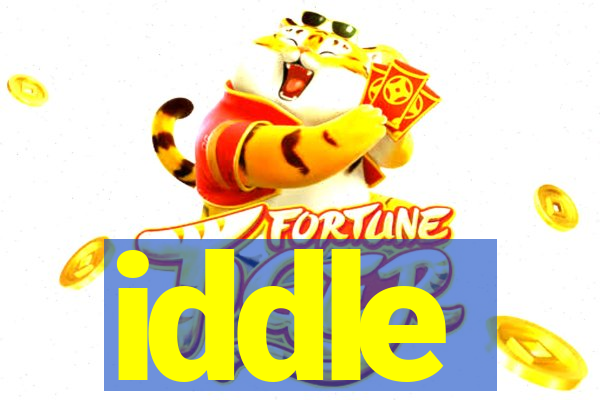 iddle