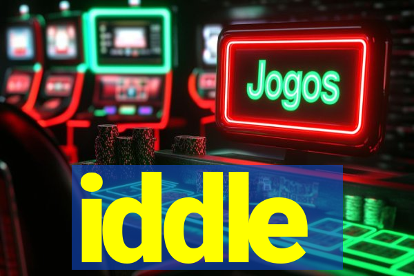 iddle