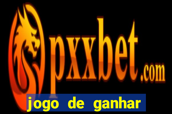 jogo de ganhar dinheiro slots