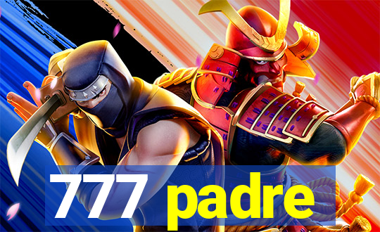 777 padre