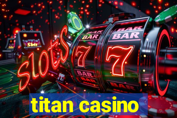 titan casino