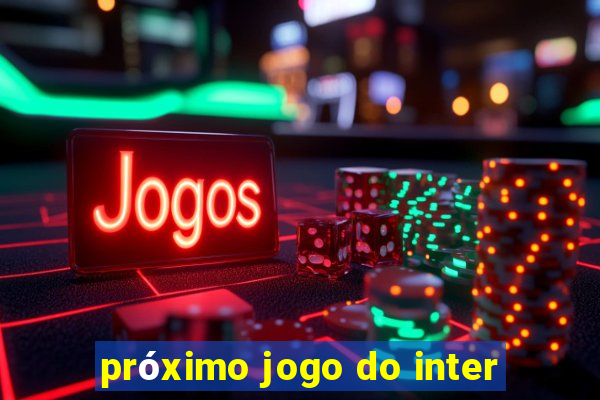 próximo jogo do inter