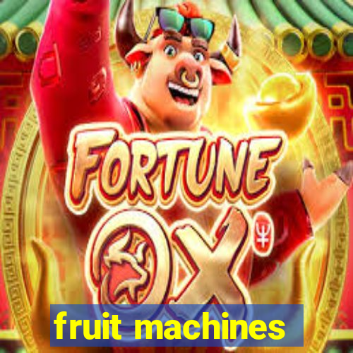 fruit machines