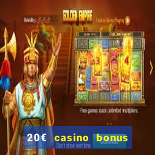 20€ casino bonus ohne einzahlung