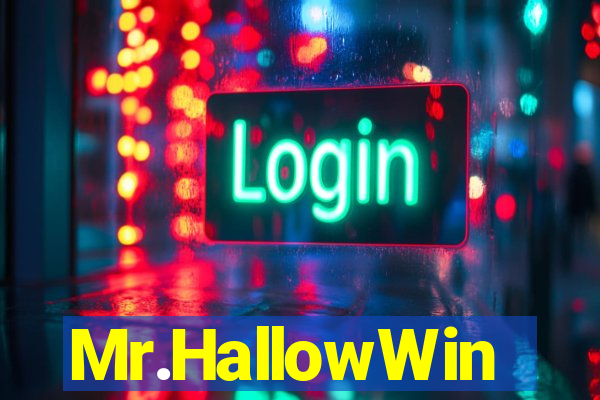 Mr.HallowWin