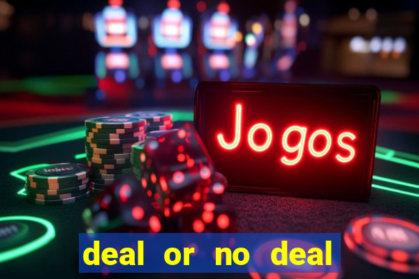 deal or no deal go all the way slot