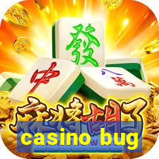 casino bug