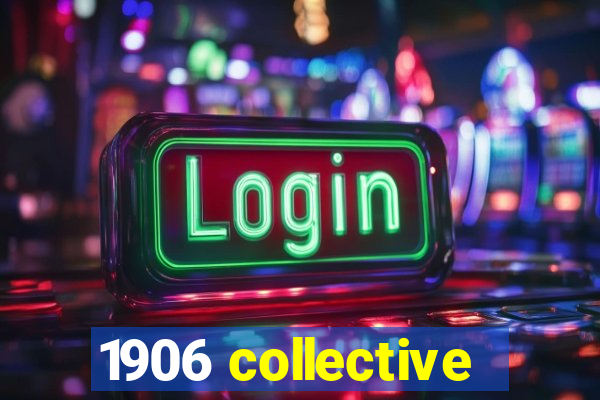 1906 collective