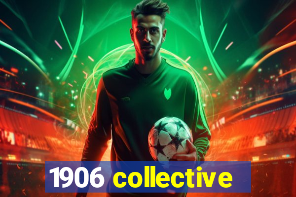 1906 collective