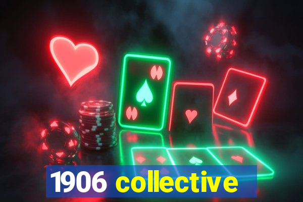 1906 collective