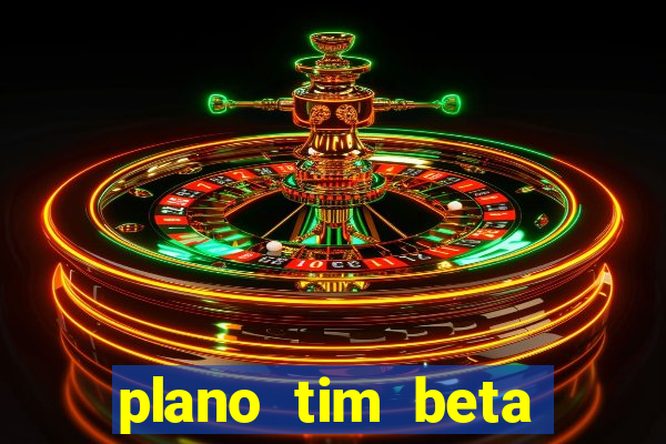 plano tim beta mensal 3.0