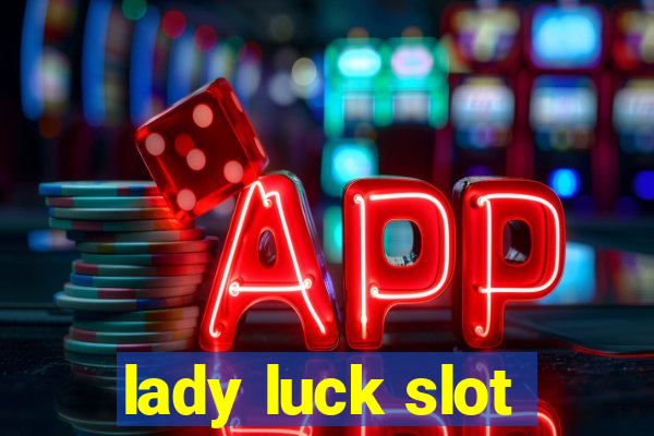 lady luck slot