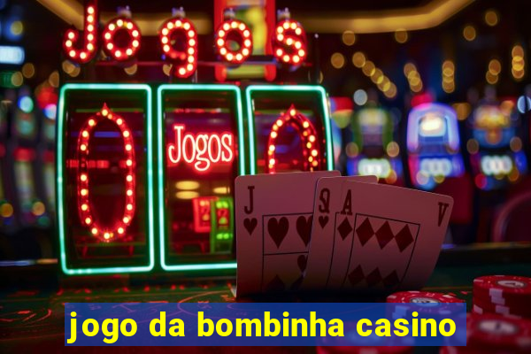 jogo da bombinha casino