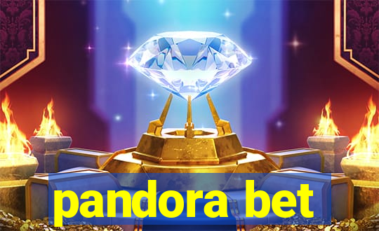 pandora bet